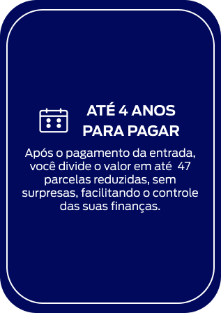 Até 4 ANOS PARA PAGAR